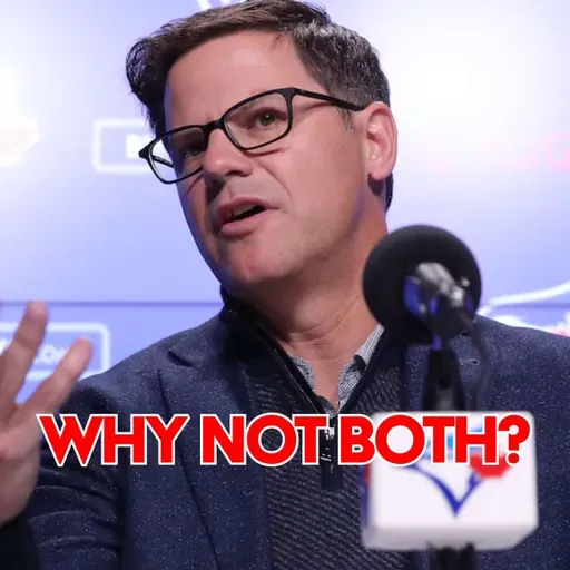 Why Not Both for the Blue Jays?