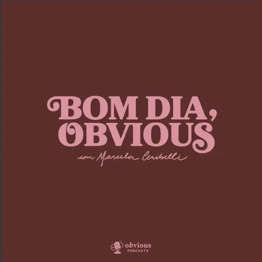 #313/ como surgem as amizades depois de adulta, Bertha Salles