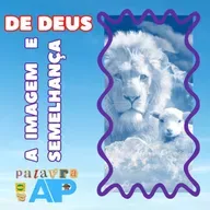 A IMAGEM E SEMELHANÇA DE DEUS