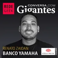 Conversa Com Gigantes - Renato Zaidan do Banco Yamaha