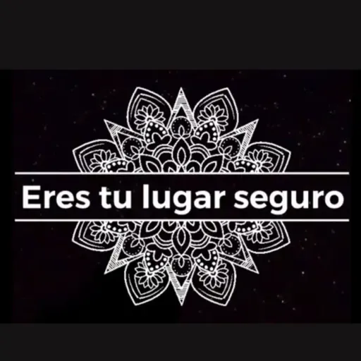 Eres tu lugar seguro