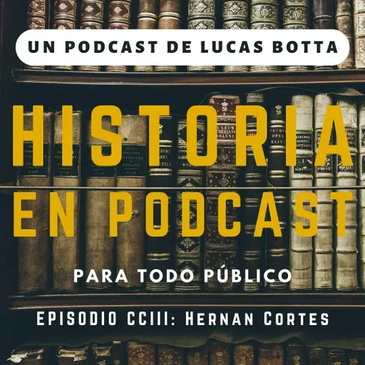 203. Hernán Cortés