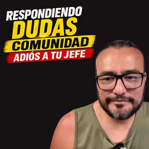 🔥 Respondiendo Dudas sobre la Comunidad Adiós a tu Jefe 👋🏼