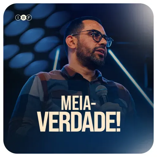 CESAR TAVARES | CUIDADO COM A 'MEIA-VERDADE' ! | CULTO de DOMINGO na IBF CHURCH!