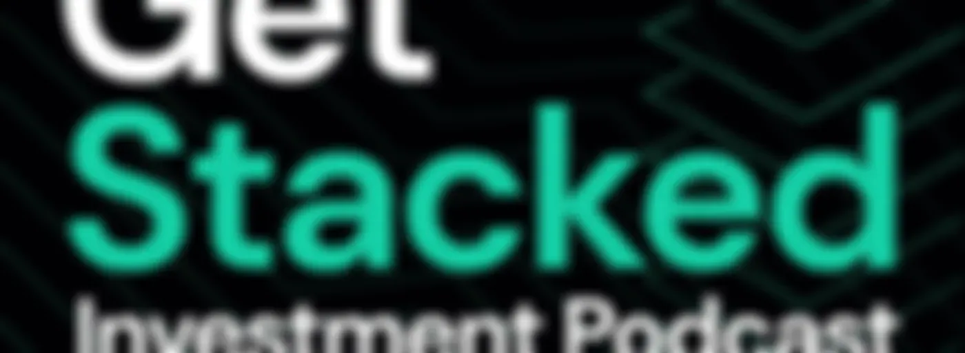 Get Stacked Investment Podcast