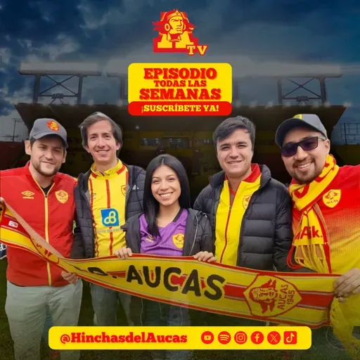 Episodio 98 - Aucas empata vs Mushuc Runa