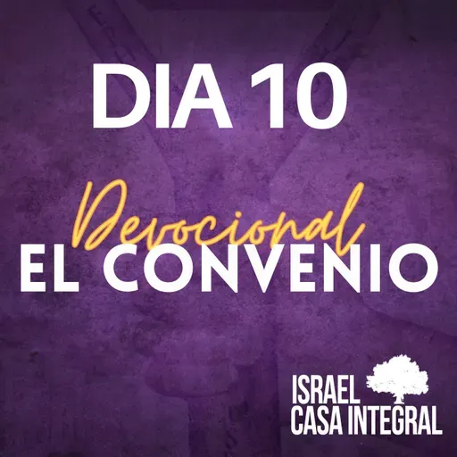 Día 10 | Devocional Del Convenio