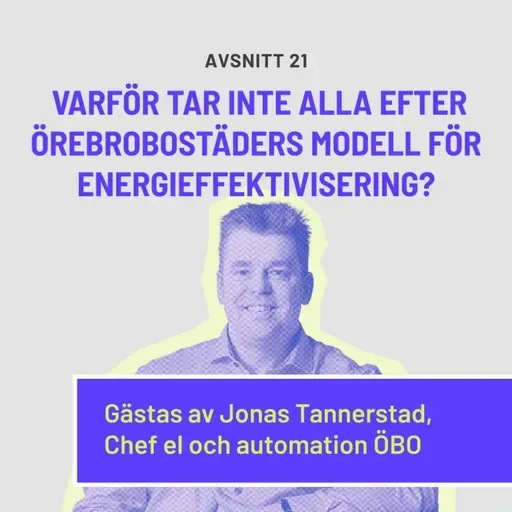 Varför tar inte alla efter Örebrobostäders modell för energieffektivisering?