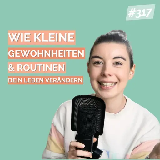 Wie kleine Gewohnheiten & Routinen dein Leben verändern