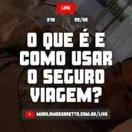 Live #026: O que é e como usar o seguro viagem?