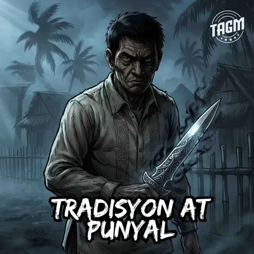 Episode 273: Tradisyon at Punyal