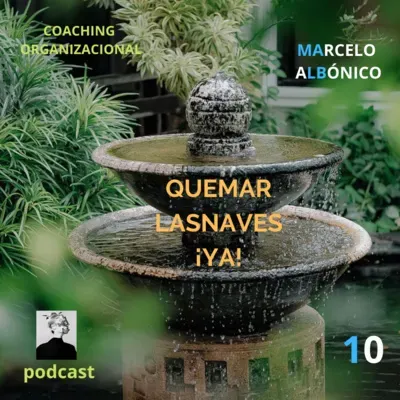 #Podcast #QuemarLasNaves¡Ya! #CoachingOrganizacional #Una MariposaEstallaFrenteA MisOjos #TrabajoEnEquipo #Temporada2 #Episodio10
