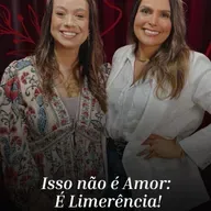 Isso não é Amor: é Limerência