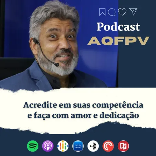 Acredite em suas competências e faça com amor e dedicação