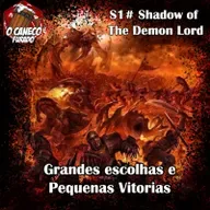 9 - Shadow of the Demon Lord: Grandes escolhas, Pequenas Vitorias