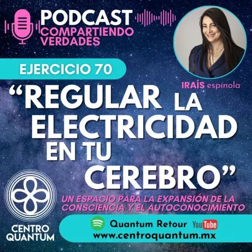 70. Ejercicio para regular la electricidad en tu cerebro