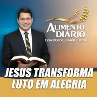 PR JÚNIOR TÉRCIO - JESUS TRANSFORMA LUTO EM ALEGRIA