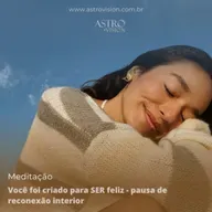 Você foi criado para SER feliz - pausa de reconexão interior