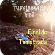 Tu Palabra es Vida. Episodio 52 FINAL DE TEMPORADA