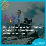 De la pasión a la contribución: creando el negocio que resuena contigo - La Dulce Vita Ep. 7