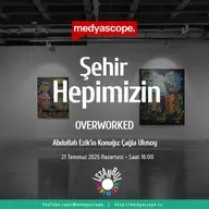 433 - Şehir Hepimizin:Resim, kolaj ve bilinçaltı: Çağla Ulusoy ile OVERWORKED