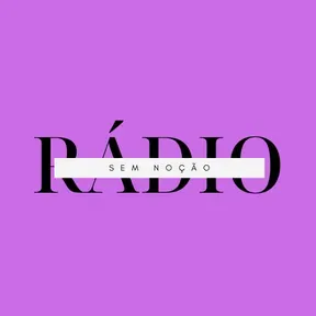 Rádio sEm nOçÃo