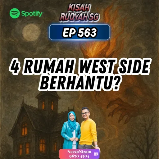Ep 563: 4 Rumah West Side Berhantu?