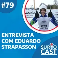 SurtoCast #79 - Entrevista com EDUARDO STRAPASSON