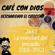 2x42 La realidad del pecado (388-390)