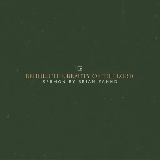 Behold the Beauty of the Lord