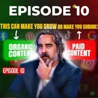 Organic vs Paid Marketing: Which Builds a Stronger Brand? | Episode 10
