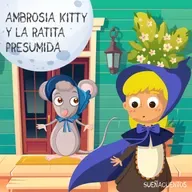 Ambrosia Kitty y la ratita presumida