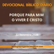 PORQUE PARA MIM O VIVER É CRISTO