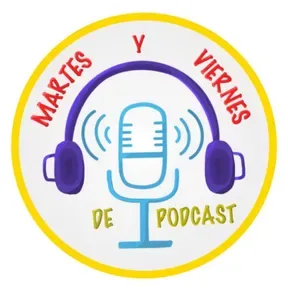 Martes y viernes de podcast