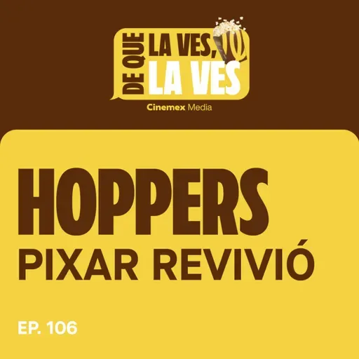 #107. PIXAR REVIVIÓ | Hoppers: Operación Castor