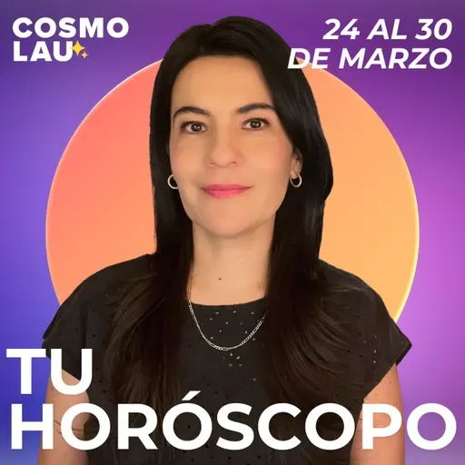 🔮 Horóscopos del 24 al 30 de marzo