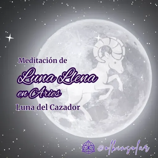 Meditación Luna Llena en Aries "Luna del Cazador"