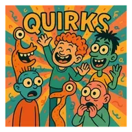 Embracing Our Quirks