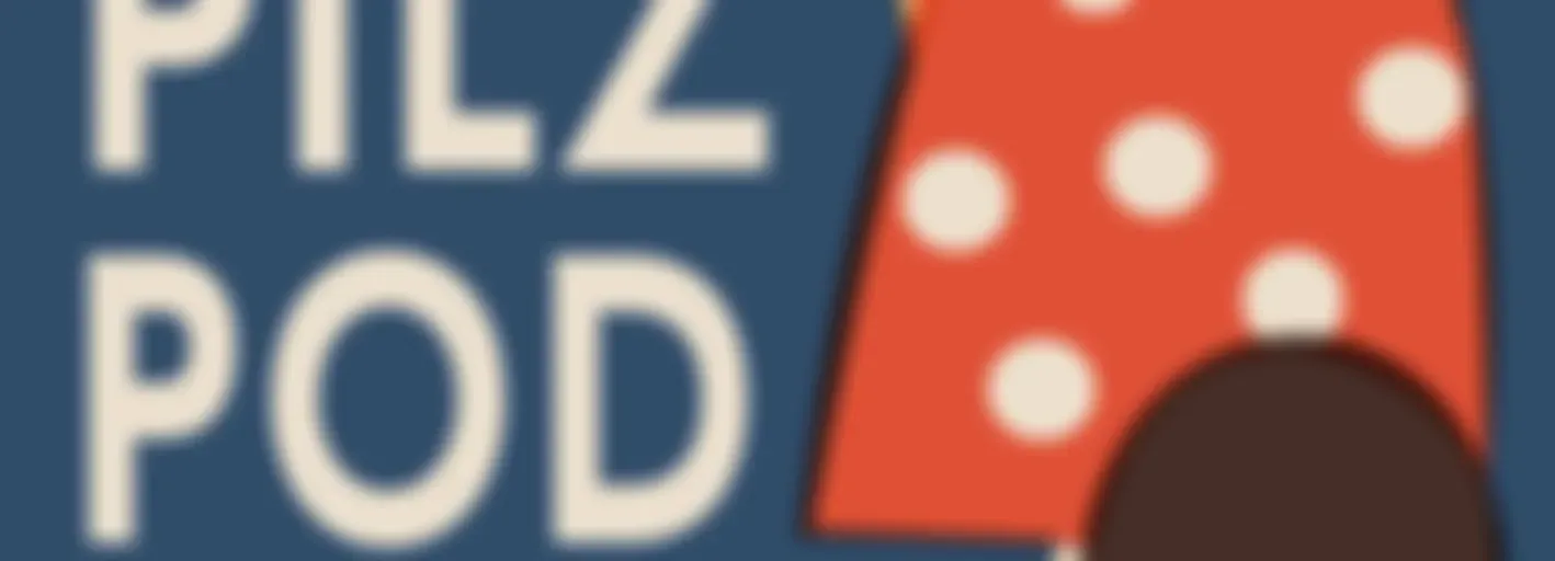 Der Pilzpodcast