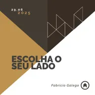 Escolha O Seu Lado - Fabricio Galego