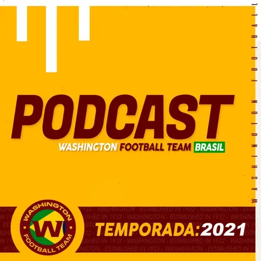 Podcast Washington Brasil 087 - Pré Week 1