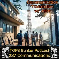 237 Communication Translation - Making Radio Comms Fun Again w/Jake