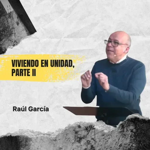 Viviendo en unidad, parte II I Conferencia 30-10-22