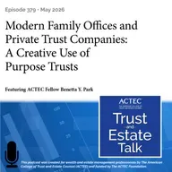 Modern Family Offices and Private Trust Companies: A Creative Use of Purpose Trusts