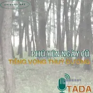 Phú Yên ngày cũ: Tiếng vọng Thuỳ Dương