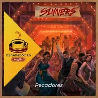 cinematório café: Louvados “Pecadores“