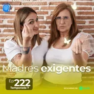 Madres exigentes