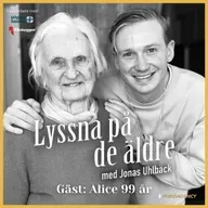 69. Alice 99 år – Om att rymma hemifrån, barndomen i Rom, sin älskade farmor, författarskapet, arbetet som kvinna inom försvaret och att följa sin inre röst.