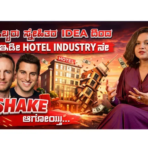 ಇಬ್ಬರು ಸ್ನೇಹಿತರ IDEAದಿಂದ, ಇಡೀ HOTEL INDUSTRY ನೇ SHAKE ಆಗೋಯ್ತು... | AIRBNB | Kannada Brand Stories