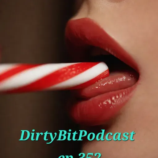 DirtyBitPodcast 352-Holly Story
